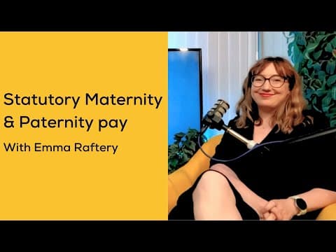 Statutory Maternity and Paternity Pay with Emma Raftery