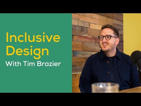 Inclusive Design with Tim Brazier