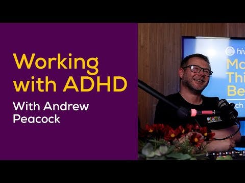 Living with ADHD and Working in Radio with Andrew Peacock